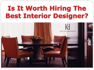 Is It Worth Hiring The Best Interior Designer