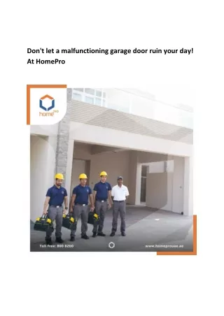 Don't let a malfunctioning garage door ruin your day! At HomePro