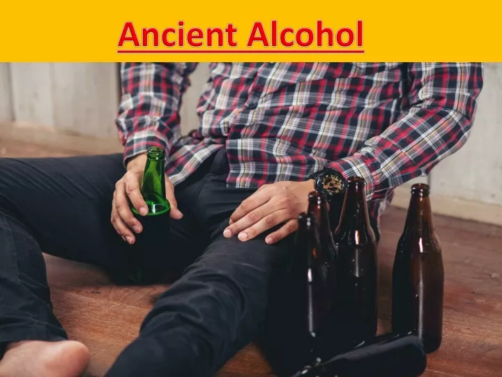 ancient alcohol