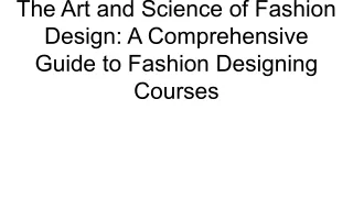 The Art and Science of Fashion Design_ A Comprehensive Guide to Fashion Designing Courses