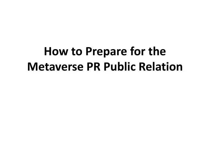 how to prepare for the metaverse pr public relation