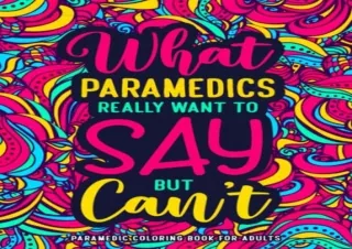 Download Paramedic Coloring Book for Adults: A Funny Appreciation Gift for Param