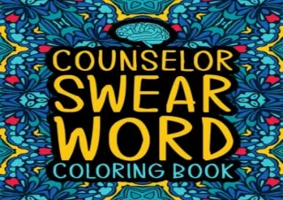 [PDF] Counselor Swear Word Coloring Book: A Relatable & Funny Counselor Gift for