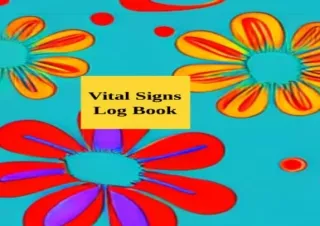 [PDF] Vital Signs Log Book: Perfect for Tracking Weight, Blood Pressure, Heart R