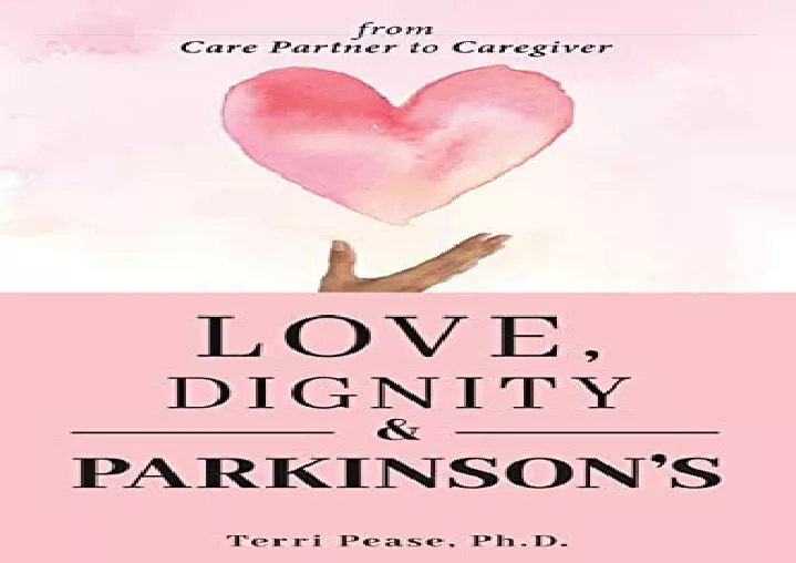 pdf love dignity and parkinson s from care