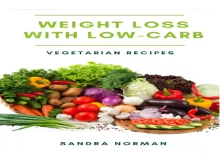 (PDF) Weight Loss With Low-Carb Vegetarian Recipes: Vegan Diet Plan for Weight L