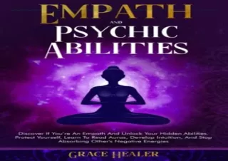 Download Empath And Psychic Abilities: Discover If You’re An Empath And Unlock Y