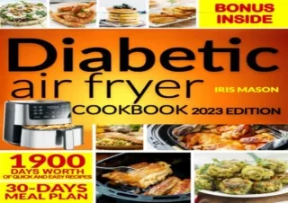 Download Diabetic Air Fryer Cookbook: A Guide To Eating Right With Diabetes. Dis