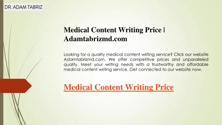 medical content writing price adamtabrizmd
