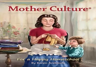 [READ PDF] Mother Culture ®: For a Happy Homeschool ipad