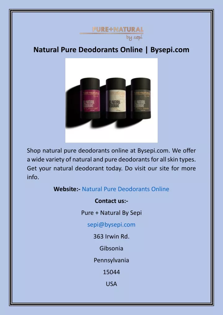 natural pure deodorants online bysepi com
