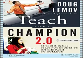 [READ PDF] Teach Like a Champion 2.0: 62 Techniques that Put Students on the Pat