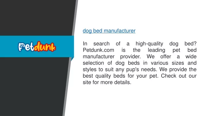 dog bed manufacturer in search of a high quality