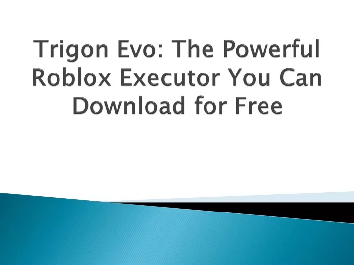 trigon evo the powerful roblox executor you can download for free