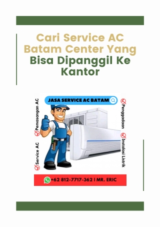 Cari Service AC Batam Center Yang Bisa Dipanggil Ke Kantor