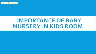 Importance of Baby Nursery in Kids Room