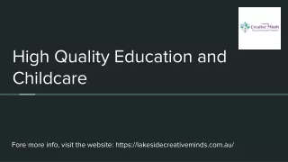 High Quality Education and Childcare
