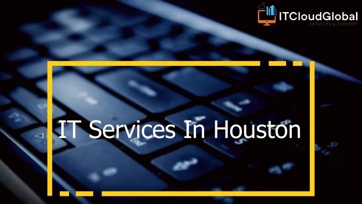 it services in houston