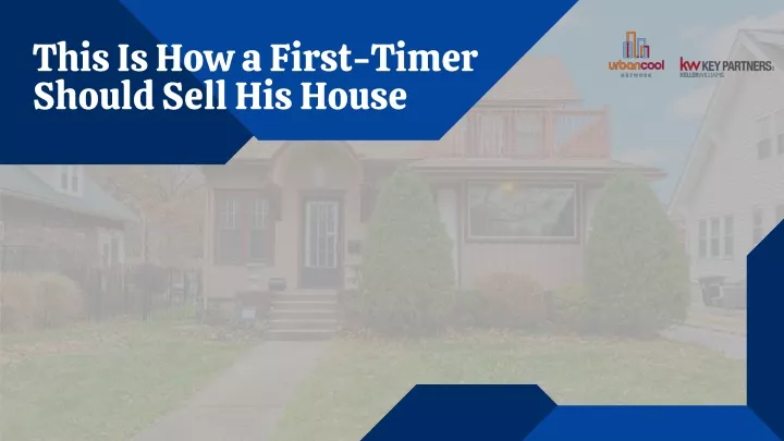 this is how a first timer should sell his house