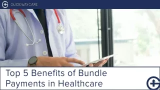 Bundle Payments in Healthcare: Top 5 Benefits