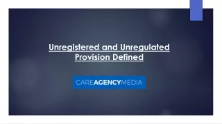 Unregistered and Unregulated Provision Defined