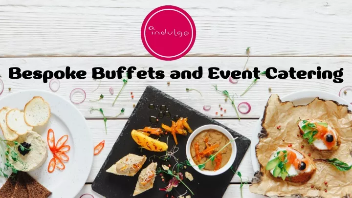 bespoke buffets and event catering