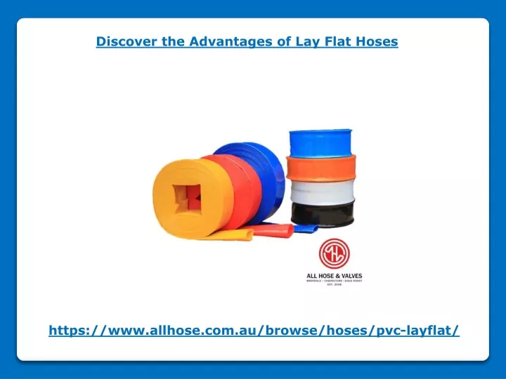 discover the advantages of lay flat hoses