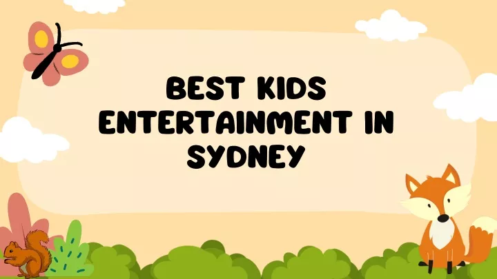 best kids entertainment in sydney