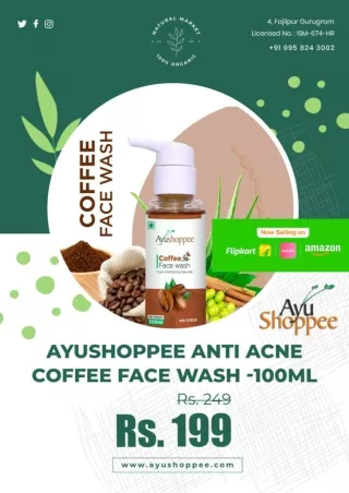 Buy Ayushoppee Anti Acne Coffee Face Wash -100ml @ INR 199 - AyuShoppee.com