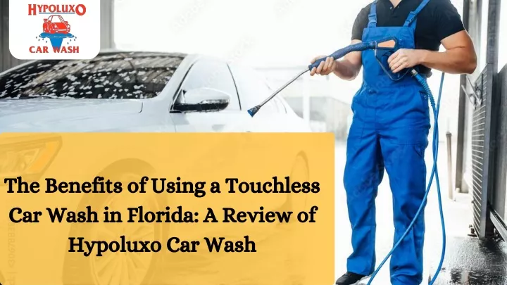 the benefits of using a touchless car wash