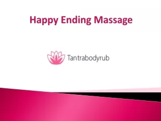 Reasons To Get a Happy Ending Massage