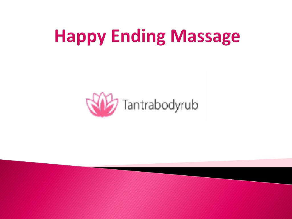 PPT - Reasons To Get a Happy Ending Massage PowerPoint Presentation