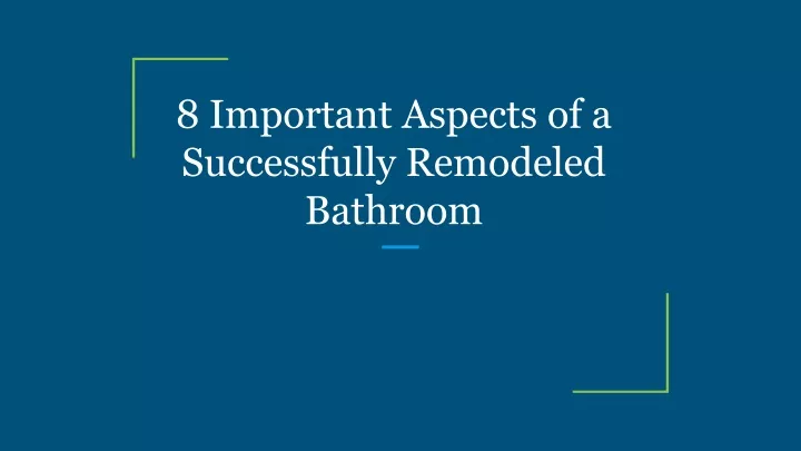 8 important aspects of a successfully remodeled