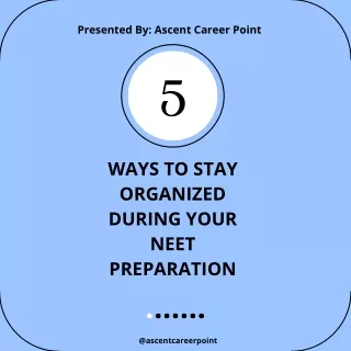 5 Ways to stay organized During your NEET preparation