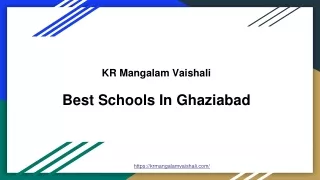 Why KR Mangalam Vaishali School Best Schools In Ghaziabad for quality education?