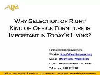 Why selection of right kind of Office Furniture is important in today's living