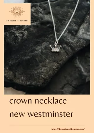 Get a Crown Necklace in New Westminster