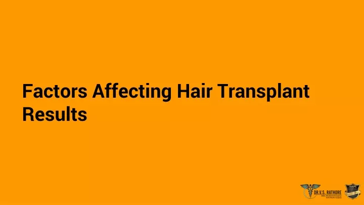 factors affecting hair transplant results