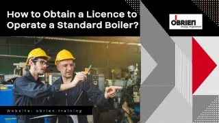 How to Obtain a Licence to Operate a Standard Boiler