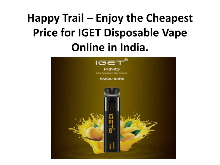 happy trail enjoy the cheapest price for iget disposable vape online in india
