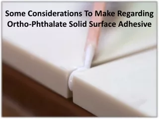 Some benefits of ortho-phthalate solid surface resin products