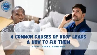 4 Common Causes of Roof Leaks & How to Fix Them