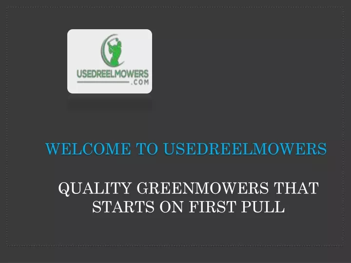 welcome to usedreelmowers