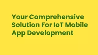 your comprehensive solution for iot mobile