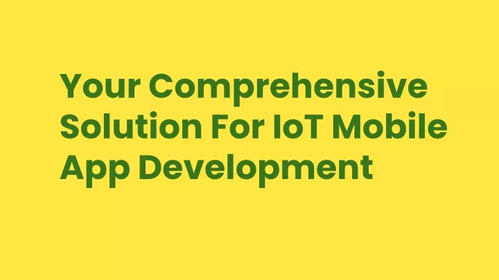 your comprehensive solution for iot mobile
