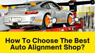 How To Choose The Best Auto Alignment Shop