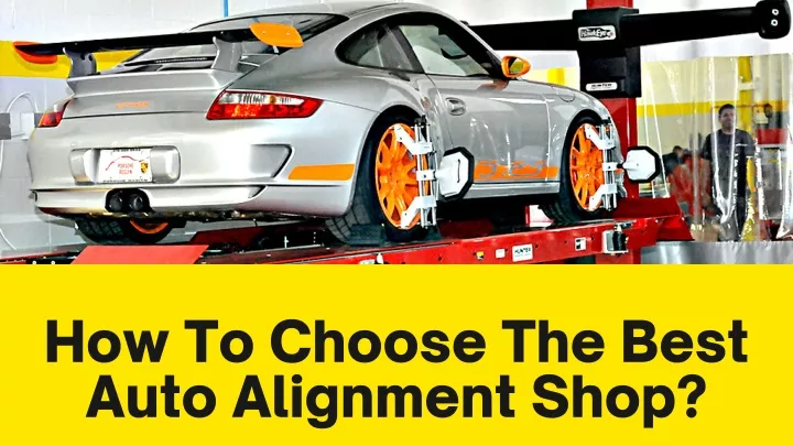 how to choose the best auto alignment shop