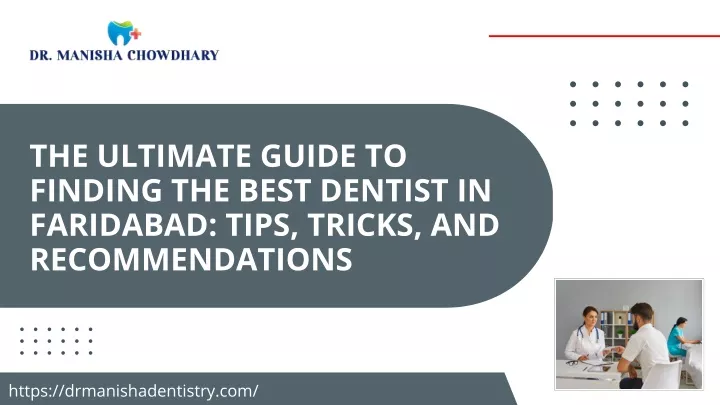 the ultimate guide to finding the best dentist