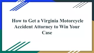 How to Get a Virginia Motorcycle Accident Attorney to Win Your Case-1