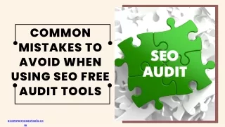Common Mistakes to Avoid When Using SEO Free Audit Tools